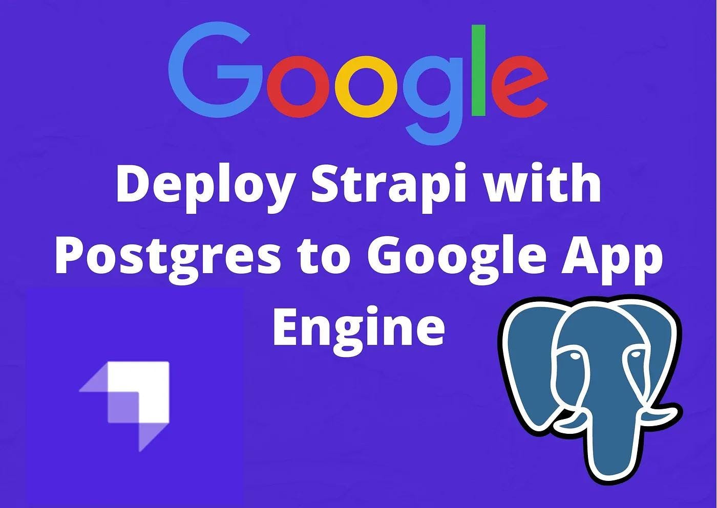 How to deploy Strapi with Postgresql on Google App engine